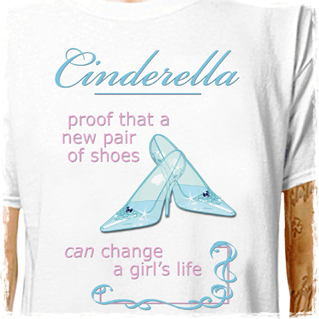 CINDERELLA Shoes T-SHIRT / Funny Girls Fairy Tale