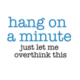 overthink