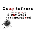 In My Defence - funny tshirt 