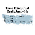 Annoying - funny tshirt slogan